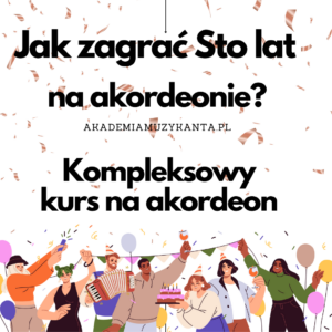 jak zagrać sto lat na akordeonie kurs