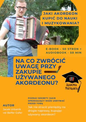 Na co zwrócić uwagę, przy kupnie używanego akordeonu Audiobook + Ebook