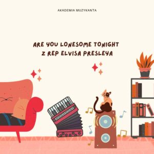 Are You lonesome Tonight - z rep. Elvis Presley - walc