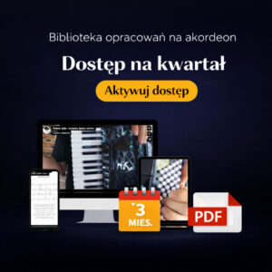 Dostęp do opracowań utworów na akordeon - kwartał