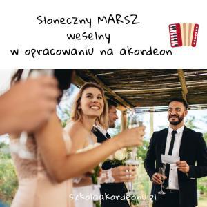 Słoneczny Marsz (weselny) - opracowanie na akordeon