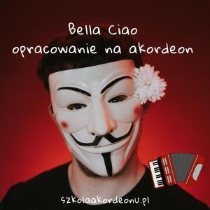 Bella Ciao - opracowanie na akordeon