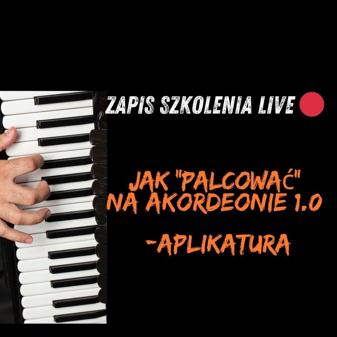 Zapis szkolenia Live - Techniki palcowania na akordeonie - Aplikatura