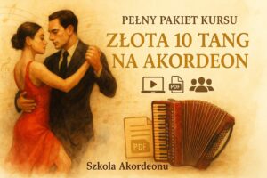 Złota 10 Tang  Na Akordeon - PEŁNY PAKIET