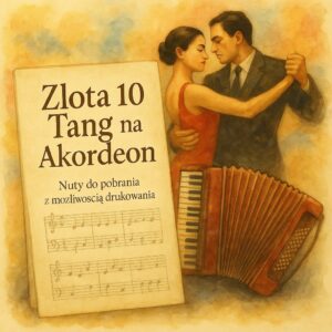 Nuty do  Złotej 10 Tang w wersji elektronicznej PDF na akordeon