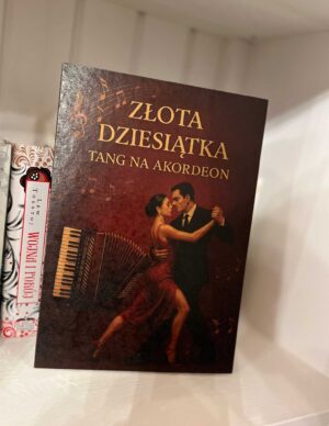 Nuty w Ekskluzywnej Wersji Papierowej - 10 Tang na Akordeon