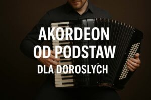 Akordeon Od Podstaw - Kurs online dla początkujących